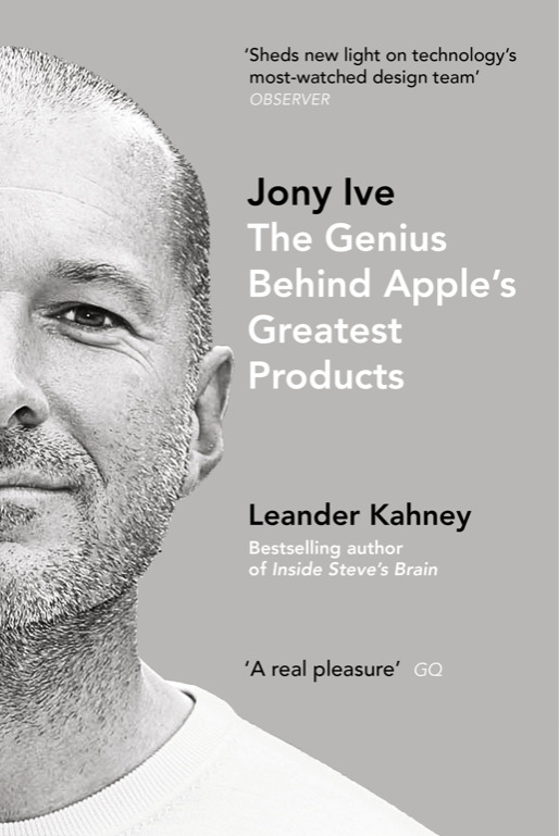 Cover of Jony Ive: the Genius Behind Apple's Greatest Products by Leander Kahney