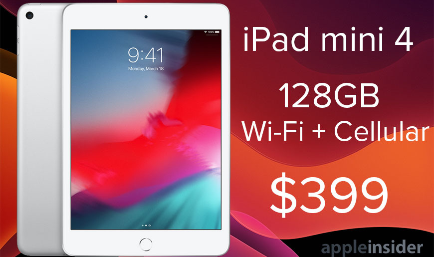 Lowest Price Apple S 128gb Ipad Mini 4 With Cellular On Sale For 399 Appleinsider