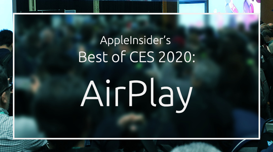 lidenskab fatning undergrundsbane CES 2020: The best AirPlay speakers, receivers, and accessories |  AppleInsider