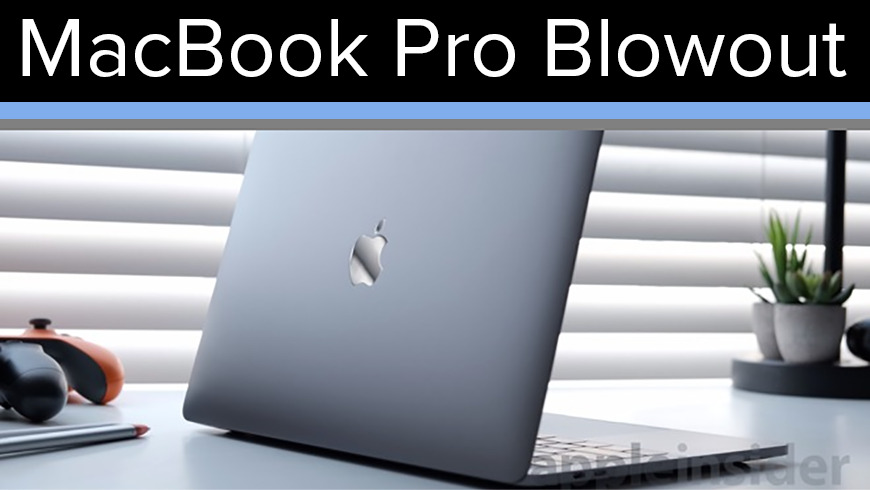 Best Macbook Pro Blowout Deals Save Up To 3 300 Instantly Appleinsider