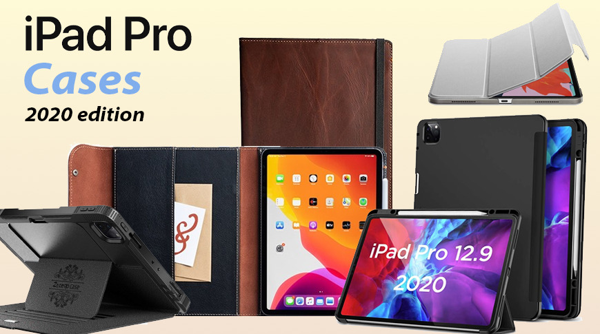 Best Ipad Accessories 2021 2020 iPad Pro case roundup: top cases you can order right now 