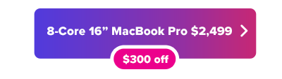 $300 off Core i9 16 inch MacBook Pro