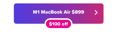 New M1 MacBook Air $899 button