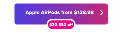 Apple AirPods on sale from $128.98 button