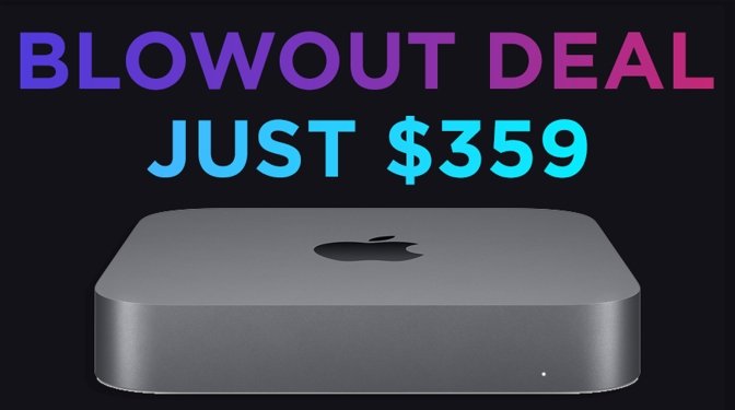 Killer deal: Apple Mac mini price slashed to just $359 [u] | AppleInsider