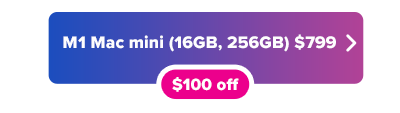 Apple M1 Mac mini $100 off deal button