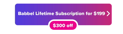 Babbel Lifetime Subscription for $199 deal