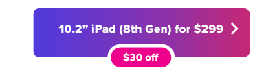 iPad 8th Generation discounted to $299 button