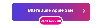 B&amp;H June Apple Sale button