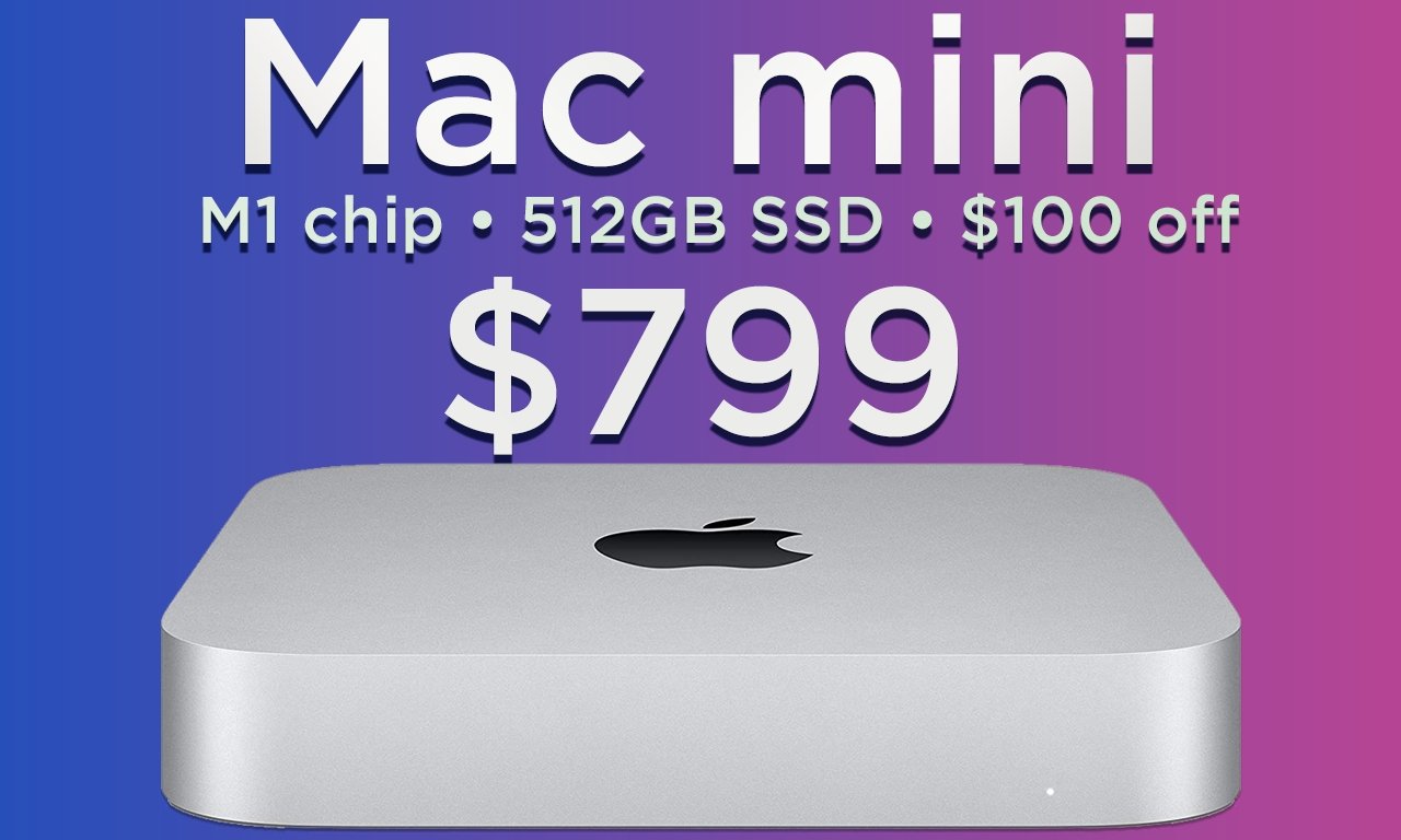 Apple's M1 Mac mini with 512GB SSD is back down to $799 ($100 off) |  AppleInsider