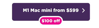 M1 Mac mini $100 off button