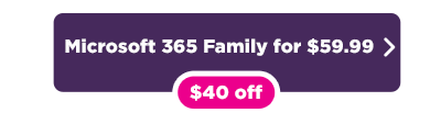 Microsoft 365 Family $40 off button