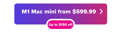 M1 Mac mini from $599 button in purple
