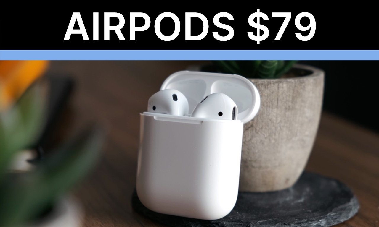 AirPods と充電ケースがオンライン最安値の 79 ドルに値下げ