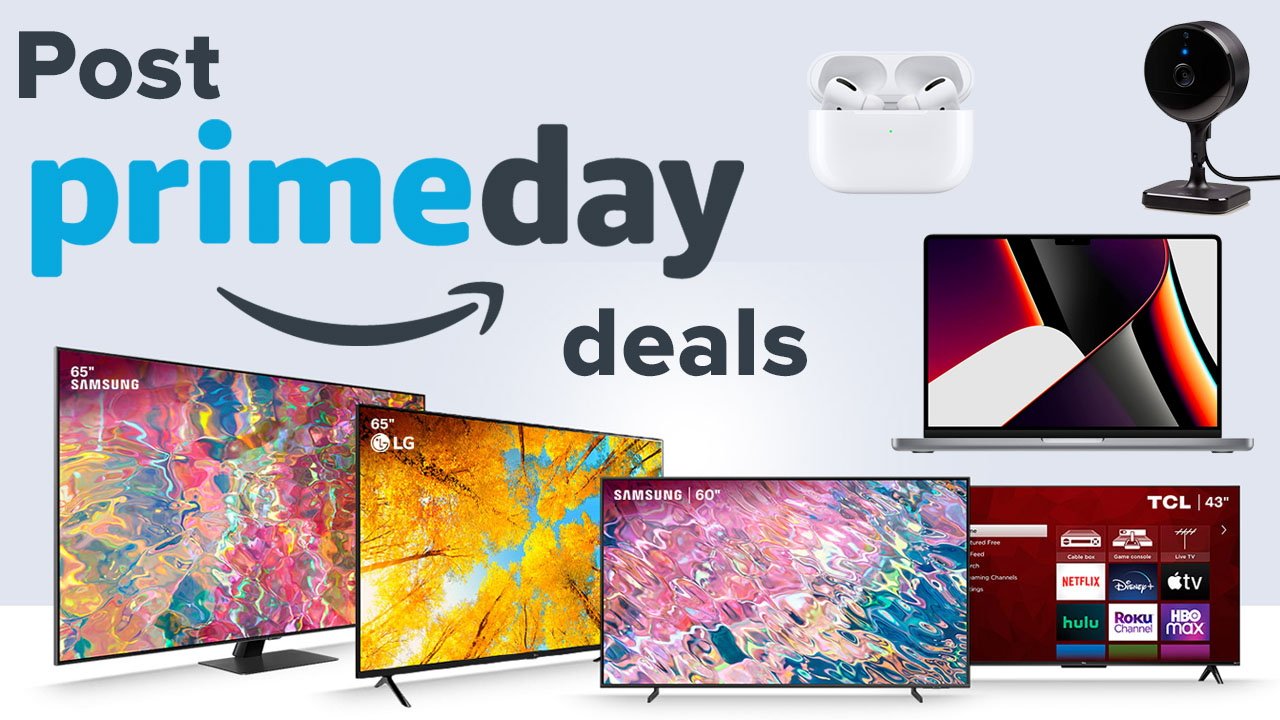 Post-Prime Day deals offer savings of up to $650 on Apple products, TVs and more.