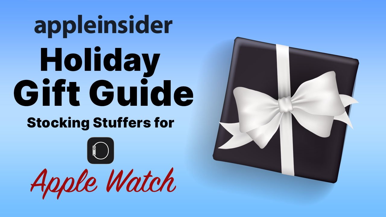 Holiday Gift Guide: best Apple Watch stocking stuffers under 