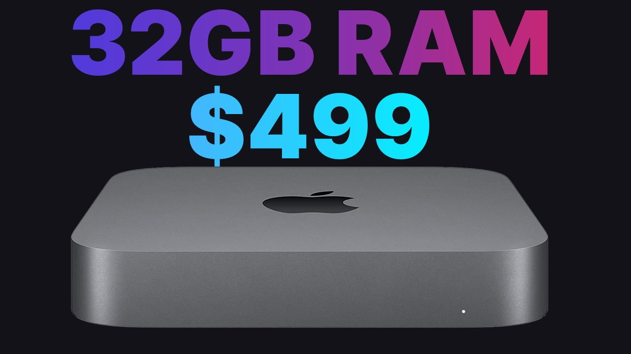 Pick up a Mac mini with 32GB RAM for $499 today only | AppleInsider