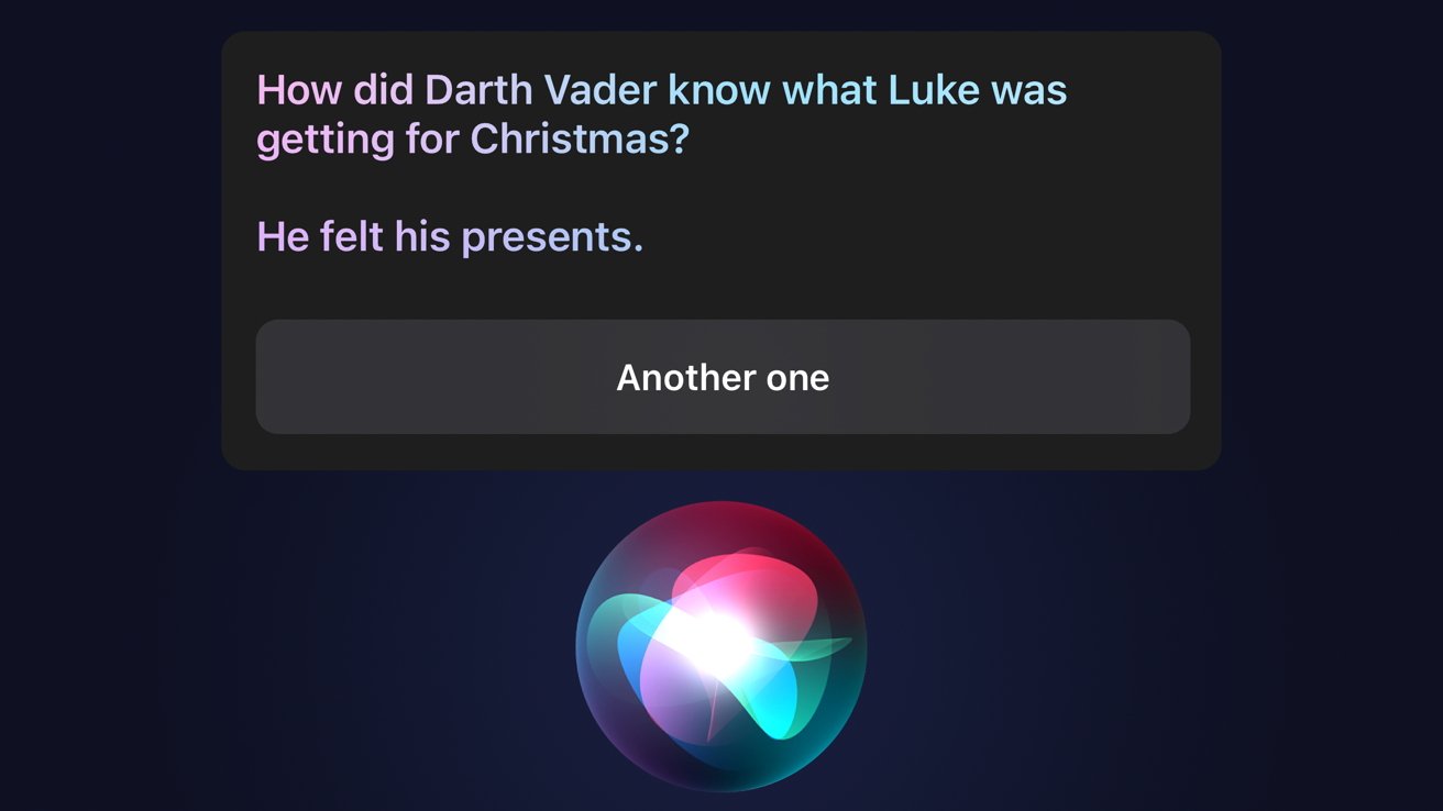 Siri telling a joke: 'How did Darth Vader know what Luke was getting for Christmas?' 'He felt his presents.'