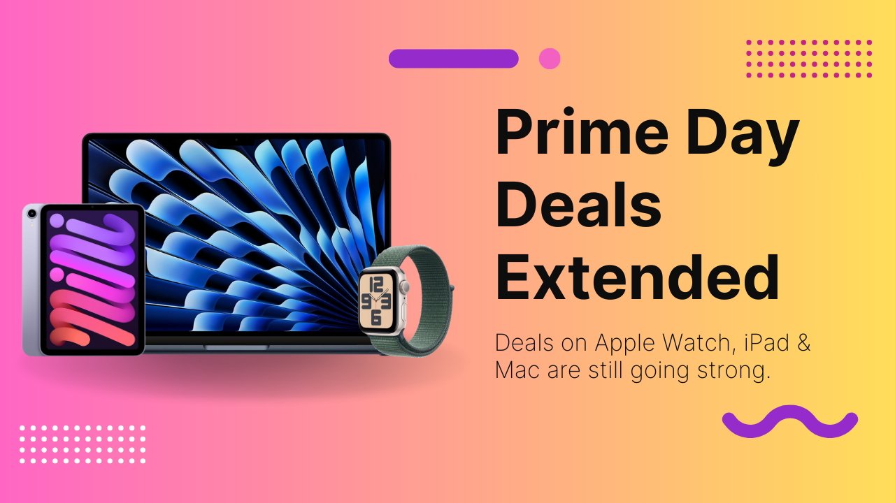 Prime Day deals extended announcement with images of an iPad mini, Apple Watch SE 2, and MacBook Air on a colorful background.