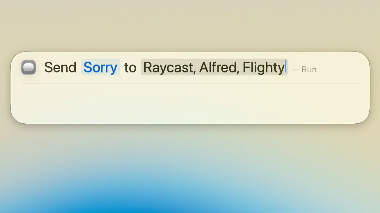 Text with a speech bubble icon saying 'Send Sorry to Raycast, Alfred, Flighty' and a 'Run' option on a gradient background.