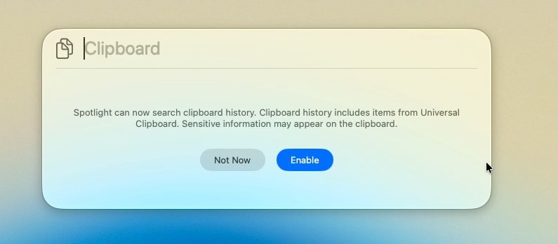 Clipboard settings dialog with options to enable or reject search in clipboard history, noting potential sensitive information. Two buttons: Not Now and Enable.