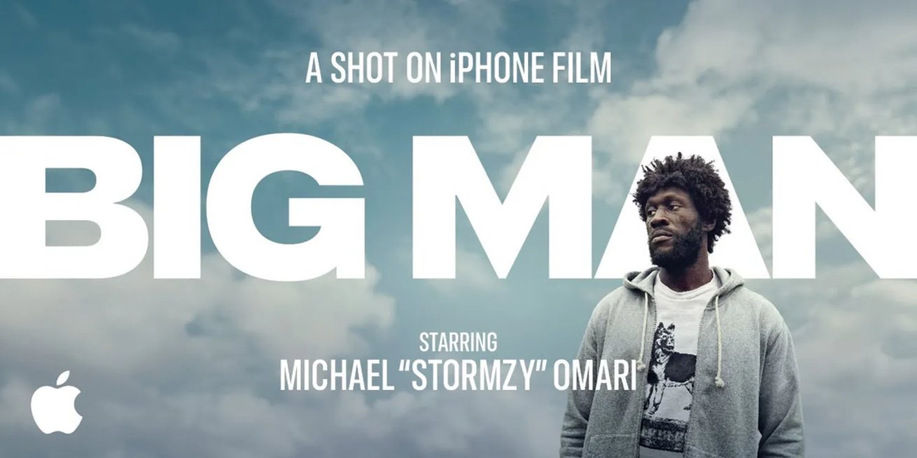 Person in gray hoodie stands against cloudy sky with large text 'BIG MAN.' Top text reads 'A Shot on iPhone Film.' Apple's logo at the bottom left.