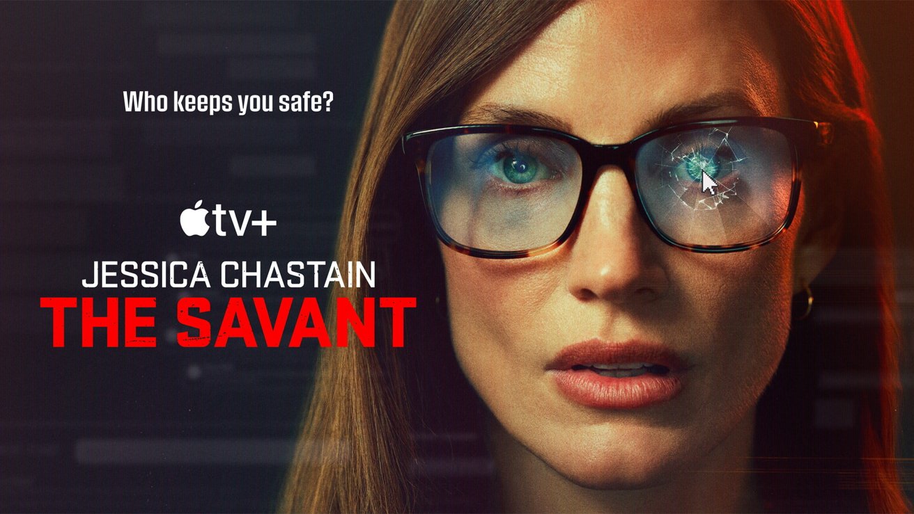 Woman with glasses showing a cracked lens, intense expression, text reads 'Who keeps you safe?' and 'The Savant'. Apple TV+ logo displayed.