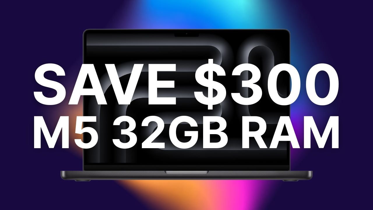 MacBook Pro in Space Black with bold white text saying SAVE 300 dollars M5 32GB RAM over a dark screen, set against a colorful gradient background