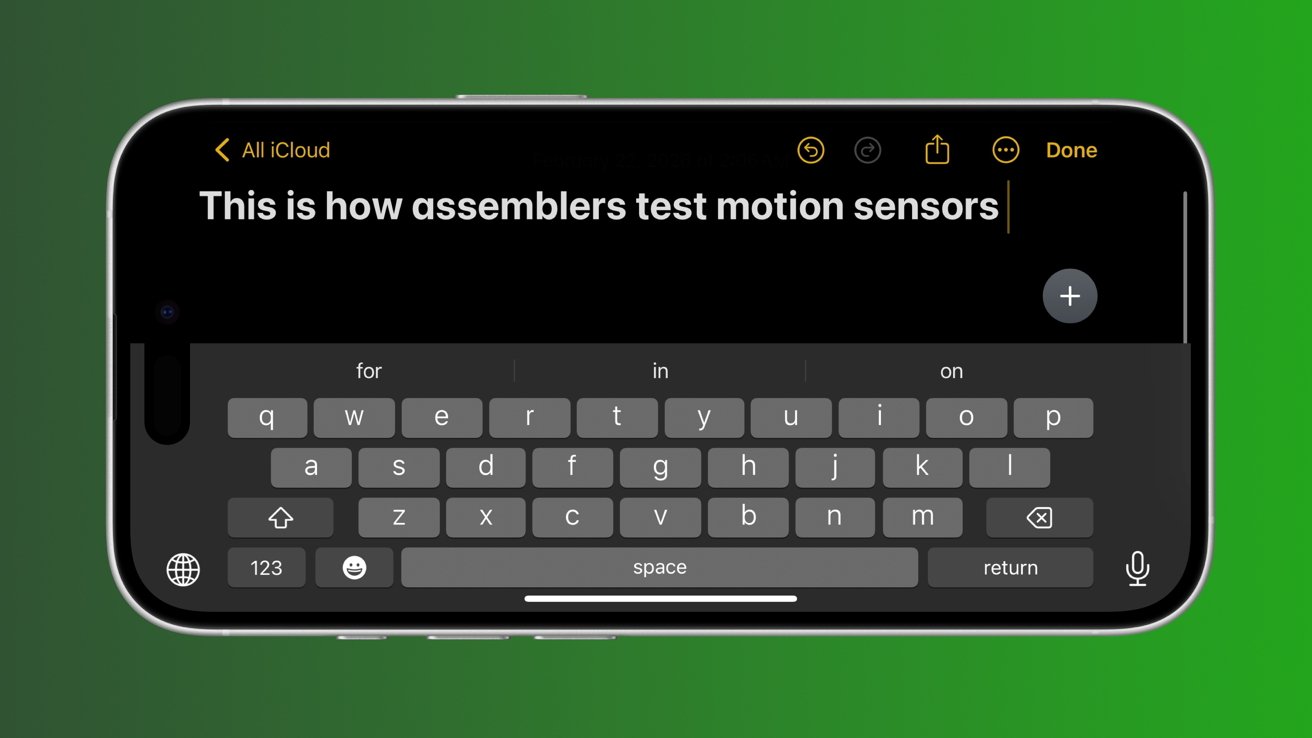 A smartphone in landscape mode on a green background, showing the Notes app with text: This is how installers test motion sensors above a dark on-screen keyboard.
