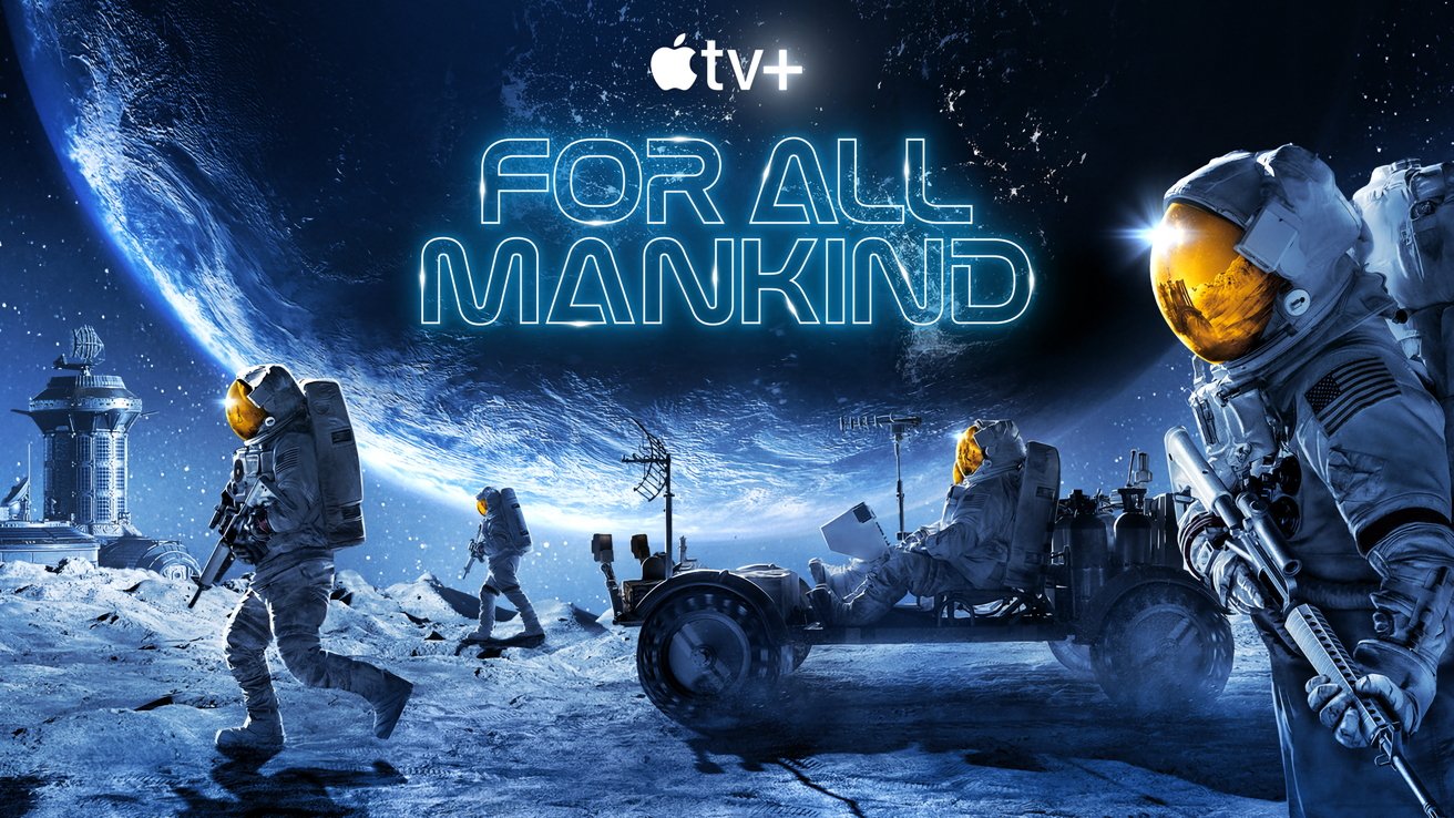 Astronauts in spacesuits explore a moon base with vehicles and structures under a glowing Earth, with neon blue text reading For All Mankind and the Apple TV Plus logo above