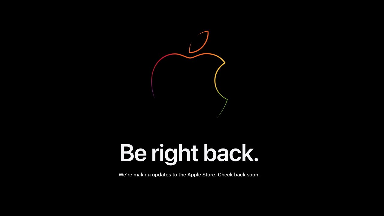 Black screen with colorful Apple logo outline above large text Be right back and smaller message saying updates are being made to the Apple Store, check back soon