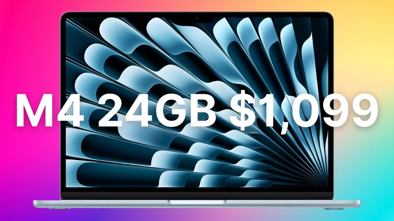 Lowest price ever: M4 MacBook Air with 24GB RAM, 512GB SSD plunges to $1,099