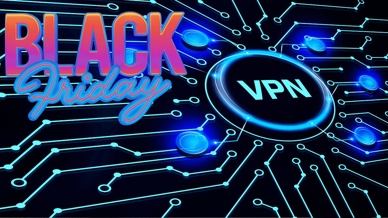 Best Black Friday VPN Deals 2024